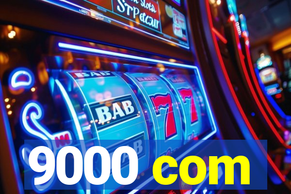 9000 com
